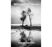 George Digalakis Whispers of Silence (Tascabile)