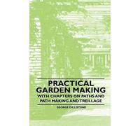 George Dillisto Practical Garden Making - With Chapters on Paths and (Tascabile)