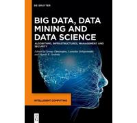 George Dimitoglou Big Data, Data Mining and Data Science (Copertina rigida)