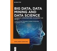 George Dimitoglou Big Data, Data Mining and Data Science (Copertina rigida)