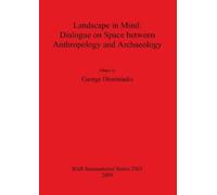 George Dimitria Landscape in Mind: Dialogue on Space between Anthrop (Tascabile)