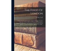 George Dodd The Food Of London (Tascabile)