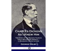 George Dolby Charles Dickens As I Knew Him (Tascabile)