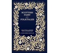 George Douglas Scottish Fairy and Folk Tales (Tascabile)