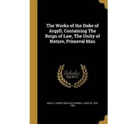 George Douglas The Works of the Duke of Argyll, Containing T (Copertina rigida)