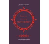 George Downame A Treatise Concerning Antichrist (Copertina rigida)