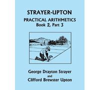 George Drayton Stray Strayer-Upton Practical Arithmetics BOOK 2, Par (Tascabile)