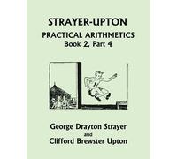 George Drayton Stray Strayer-Upton Practical Arithmetics BOOK 2, Par (Tascabile)