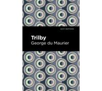 George Du Maurier Trilby (Copertina rigida) Mint Editions