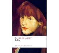 George Du Maurier Trilby (Tascabile) Oxford World's Classics