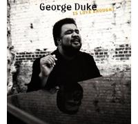 George Duke - Is Love Enough?