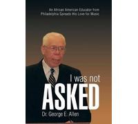 George E Allen I Was Not Asked (Copertina rigida)