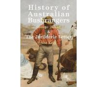 George E Boxall Ned Kelly History of Australian Bushrangers (Tascabile)
