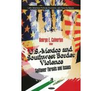 George E Calverton U.S.-Mexico & Southwest Border Violence (Copertina rigida)