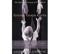 George E. Conway Giving Good Gifts (Tascabile)