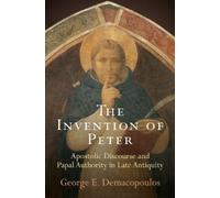 George E. Demacopoulos The Invention of Peter (Tascabile)
