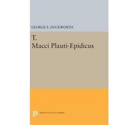 George E. Duckworth T. Macci Plauti-Epidicus (Copertina rigida)
