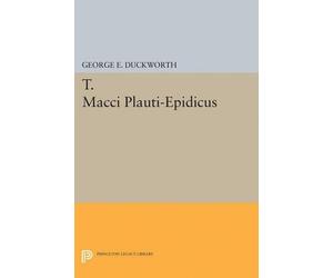 George E. Duckworth T. Macci Plauti-Epidicus (Tascabile)