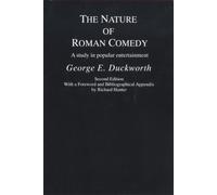 George E. Duckworth The Nature of Roman Comedy (Tascabile)