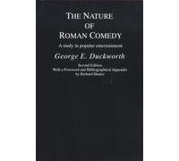 George E. Duckworth The Nature of Roman Comedy (Tascabile)