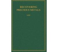 George E Gee Recovering Precious Metals (Copertina rigida)