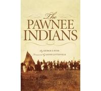 George E. Hyde The Pawnee Indians (Tascabile)