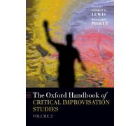 George E. Lewis The Oxford Handbook of Critical Improvisation Studie (Tascabile)