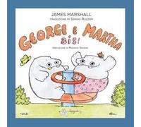 George e Martha bis! Ediz. a colori