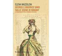 George e Maurice Sand sulle scene di Nohant. Il rinnovamento della commedi...