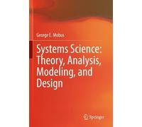 George E. Mobus Systems Science: Theory, Analysis, Modeling, and Des (Tascabile)