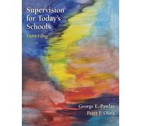 George E. Pawlas Peter F. Oliv Supervision for Today's School (Copertina rigida)