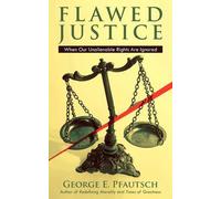 George E. Pfautsch Flawed Justice (Tascabile)