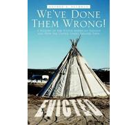 George E Saurman We've Done Them Wrong (Tascabile)