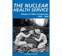 George E Scott The Nuclear Health Service (Tascabile)