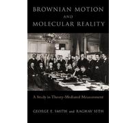 George E. Smith Raghav Se Brownian Motion and Molecular Reali (Copertina rigida)