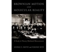 George E. Smith Raghav Se Brownian Motion and Molecular Reali (Copertina rigida)