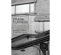 George E. Thomas Frank Furness (Tascabile) Haney Foundation Series