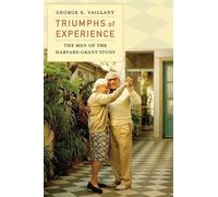 George E. Vaillant Triumphs of Experience (Tascabile)