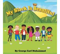 George Earl Muhammad My Black is Beautiful (Tascabile)