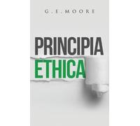 George Edward Moore G. E. Moore Principia Ethica (Copertina rigida)