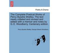 George Edward W The Complete Poetical Works of Percy Bysshe Shelley. (Tascabile)