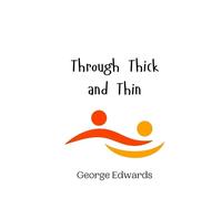 George Edwards Through Thick and Thin (Tascabile)