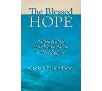 George Eldon Ladd Blessed Hope (Tascabile)