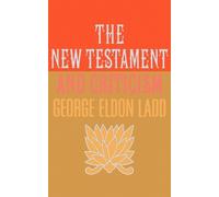 George Eldon Ladd The New Testament and Criticism (Tascabile)