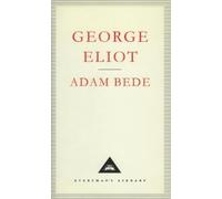 George Eliot Adam Bede (Copertina rigida) Everyman's Library CLASSICS