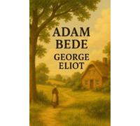 George Eliot Adam Bede(Illustrated) (Tascabile)