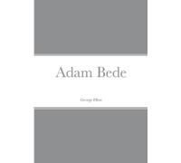 George Eliot Adam Bede (Tascabile)