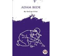 George Eliot Adam Bede (Tascabile)
