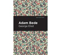 George Eliot Adam Bede (Tascabile) Mint Editions