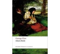 George Eliot Adam Bede (Tascabile) Oxford World's Classics